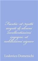 Facetie et motti arguti di alcuni eccellentissimi ingegni, et nobilissimi signor