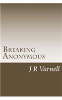 Breaking Anonymous