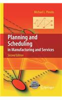 Planning and Scheduling in Manufacturing and Services