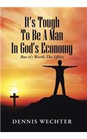 It's Tough To Be A Man In God's Economy