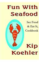 Fun With Seafood