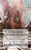 Il Vecchio Sentiero Indiano e altre storie