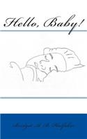 Hello, Baby!