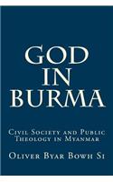 God in Burma: Civil Society and Public Theology in Myanmar