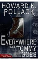 Everywhere That Tommy Goes