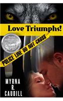Love Triumphs!