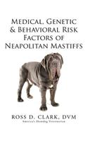 Medical, Genetic & Behavioral Risk Factors of Neapolitan Mastiffs