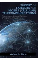 Theory of Satellite and Mobile (Cellular) Telecommunications