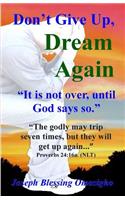 Don't Give Up, Dream Again: (English)