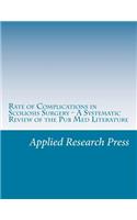 Rate of Complications in Scoliosis Surgery - A Systematic Review of the Pub Med Literature