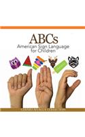 ABCs American Sign Language for Children