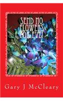 Send No Flowers For Eve!