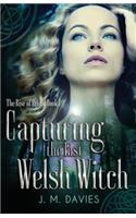 Capturing the Last Welsh Witch