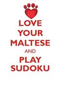 LOVE YOUR MALTESE AND PLAY SUDOKU MALTESE SUDOKU LEVEL 1 of 15