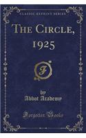 The Circle, 1925 (Classic Reprint)