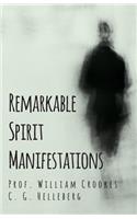 Remarkable Spirit Manifestations