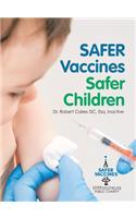 Safer Vaccines, Safer Children