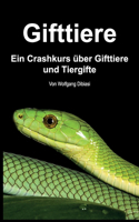 Gifttiere: Ein Crashkurs über Gifttiere und Tiergifte