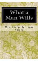 What a Man Wills