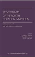 Proceedings of the Fourth Compton Symposium (2 Parts)