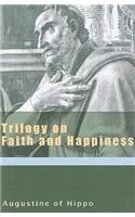 Trilogy on Faith and Happiness