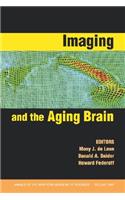 Imaging and the Aging Brain, Volume 1097