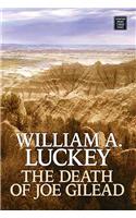 The Death of Joe Gilead