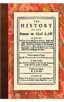 History of the Roman or Civil Law