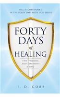 Forty Days of Healing