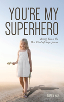 You're My Superhero