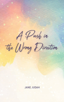 Push in the Wrong Direction