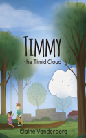 Timmy, the Timid Cloud