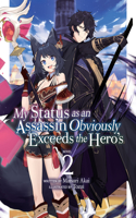 My Status as an Assassin Obviously Exceeds the Hero's (Light Novel) Vol. 2: (2 My Status as an Assassin Obviously Exceeds the Hero's (Light Novel))
