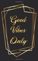 Good Vibes Only: Journal with 120 Inspirational Quotes and Lined Pages, Inspirational Jornal (Journals to Write in for Women)