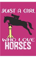 Just A Girl Who Loves Horses