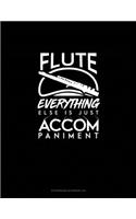 Flute, Everything Else Is Just Accompaniment: Storyboard Notebook 1.85:1(997 Storyboard Notebook 1.85:1)