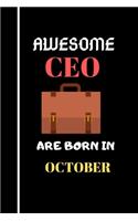 Awesome CEO Are Born in October: Chief Executive Officer Lined Notebook