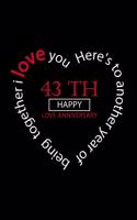 I love you happy love anniversary: : notebook happy 43 th Love Anniversary Birthday, Valentine's Day Gift For Lovers Couples