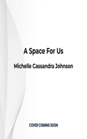 A Space for Us