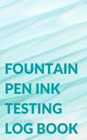 Ink Testing Log Book for Fountain Pens, Calligraphy, and Inks