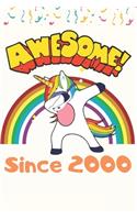 Awesome Since 2000 Notebook Dabbing Unicorn Cute Birthday Gift: Lined Notebook / Journal Gift, 120 Pages, 6x9, Birthday Gift, Cute Gift, present, Unicorn Lover, Soft Cover, Matte Finish