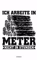 Ich arbeite in Meter - Notizbuch