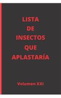 Lista de Insectos Que Aplastaría