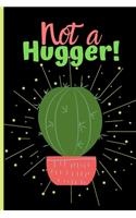 Not A Hugger Journal