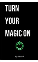 Turn Your Magic On green