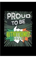 Proud to be nutritionist citizen: Notebook - Journal - Diary - 110 Lined pages - 6 x 9 in - 15.24 x 22.86 cm - Doodle Book - Funny Great Gift