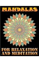 Mandalas for Relaxation and Meditation: Adult Coloring Book 100 Mandala Images Stress Management Coloring Book For Relaxation, Meditation, Happiness and Relief & Art Color Therapy