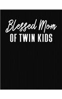 Blessed Mom Of Twin Kids: Journal Gift Book for Mother - 110 Page Blank Lined Diary