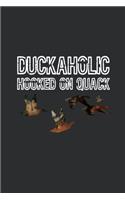 Duckaholic Hooked on Quack