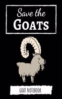 Save The Goats: Cute College Ruled Journal / Notebook / Notepad, Goat Gifts, Perfect For School